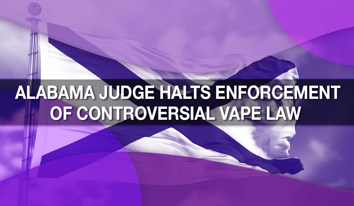 Alabama Judge Halts Enforcement of Controversial Vape Law Alabama Judge Halts Enforcement of Controversial Vape Law