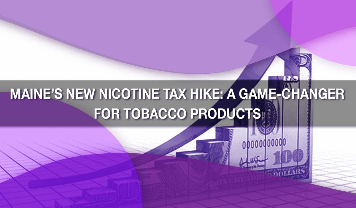maine cigarette tax increase Maine's New Nicotine Tax Hike: A Game-Changer for Tobacco Products maine cigarette tax increase Maine's New Nicotine Tax Hike: A Game-Changer for Tobacco Products