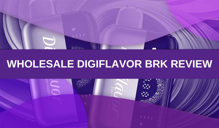 Wholesale Digiflavor BRK Review