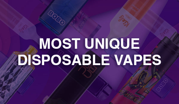 Most Unique Disposable Vapes for Your Shop Most Unique Disposable Vapes for Your Shop