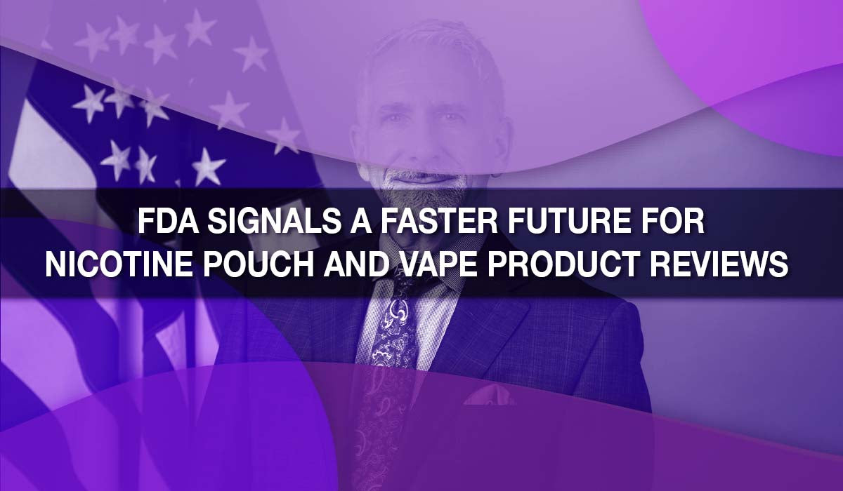 FDA Signals a Faster Future for Nicotine Pouch and Vape Product Reviews 