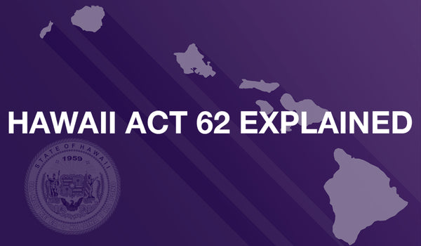 Hawaii Act 62 Explained – Mi-Pod Wholesale