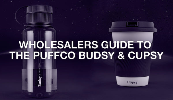 Wholesale Guide to Puffco Cupsy and Budsy