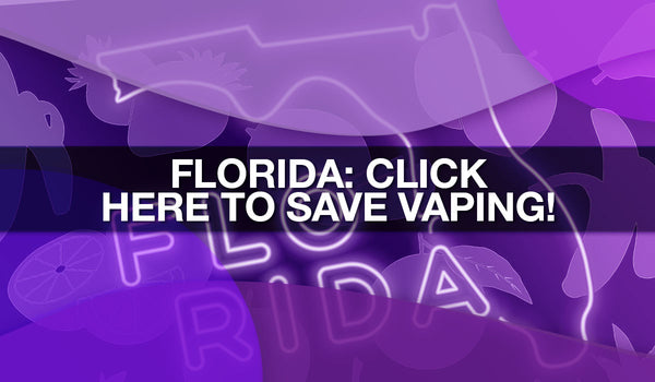 Act Now to Stop Florida Vape Ban