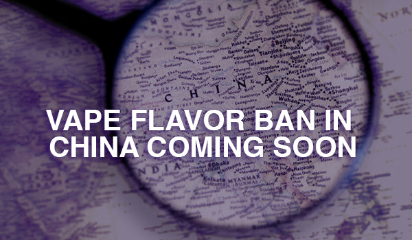 Vape Flavor Ban in China Coming Soon