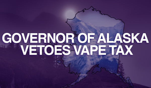 Governor of Alaska Vetoes Vape Tax