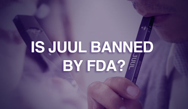 Is Juul Banned by FDA?