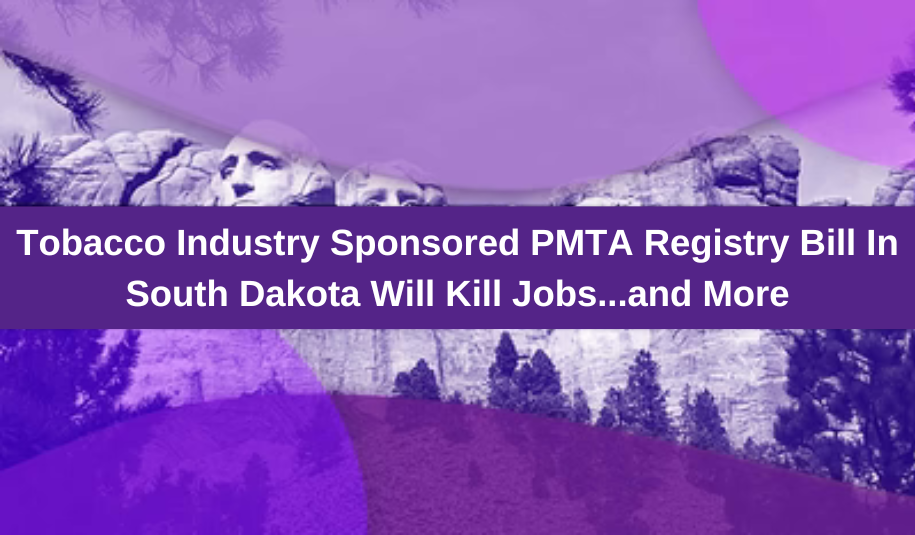 Tobacco Industry Sponsored PMTA Registry Bill In South Dakota Will Kill Jobs...And More