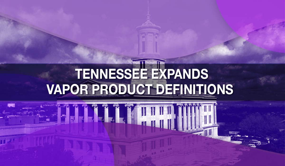 Tennessee Expands Vapor Product Definitions 