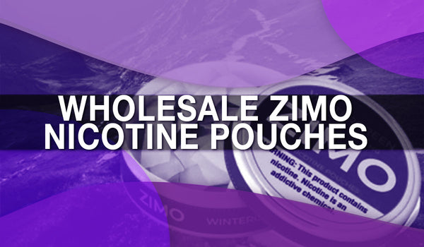 Consumer Education: Wholesale Zimo Nicotine Pouches