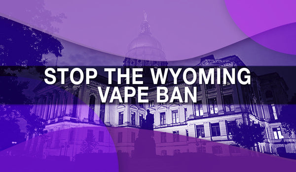 Stop Wyoming Vape Ban