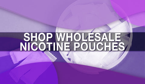 SHOP WHOLESALE NICOTINE POUCHES